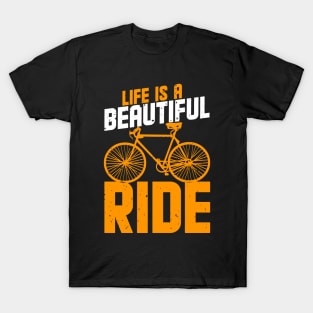 Life is a Beautiful Ride T-Shirt